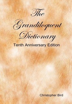 The Grandiloquent Dictionary - Tenth Anniversary Edition - Bird, Christopher