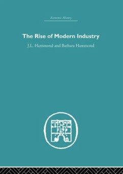 The Rise of Modern Industry - Hammond, J L; Hammond, Barbara
