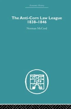 The Anti-Corn Law League - Mccord, Norman