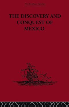 The Discovery and Conquest of Mexico 1517-1521 - Castillo, Bernal Diaz Del