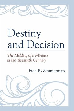 Destiny and Decision - Zimmerman, Fred R.