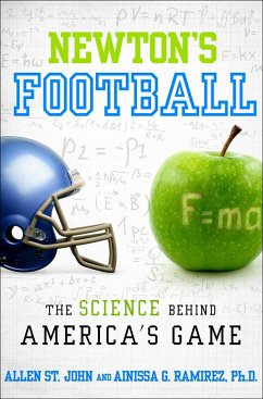 Newton's Football: The Science Behind America's Game - St John, Allen; Ramirez, Ainissa G.