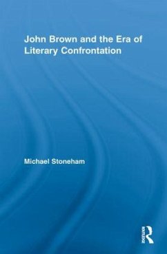 John Brown and the Era of Literary Confrontation - Stoneham, Michael