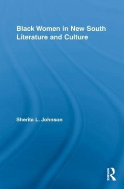 Black Women in New South Literature and Culture - Johnson, Sherita L