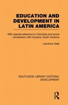 Education and development in Latin America - Gale, Laurence