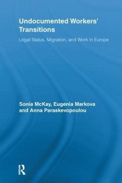 Undocumented Workers' Transitions - Mckay, Sonia; Markova, Eugenia; Paraskevopoulou, Anna