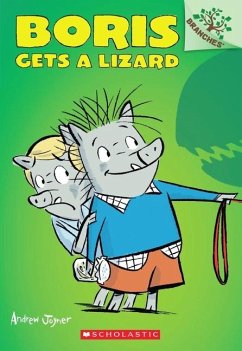 Boris Gets a Lizard: A Branches Book (Boris #2) - Joyner, Andrew