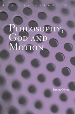Philosophy, God and Motion - Oliver, Simon