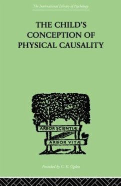 THE CHILD'S CONCEPTION OF Physical CAUSALITY - Piaget, Jean