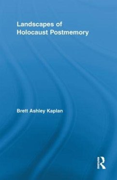 Landscapes of Holocaust Postmemory - Kaplan, Brett Ashley