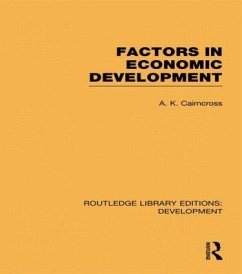 Factors in Economic Development - Cairncross, A K