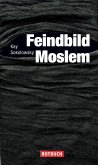 Feindbild Moslem (eBook, ePUB)