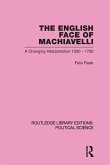 The English Face of Machiavelli (Routledge Library Editions