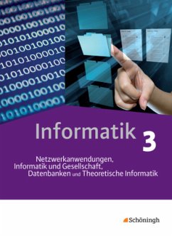 Informatik / Informatik - Lehrwerk für die gymnasiale Oberstufe / Informatik 3