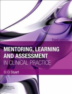 Mentoring, Learning and Assessment in Clinical Practice - Stuart, Ci Ci (Nursing/Midwifery Lecturer, School of Nursing and Mid