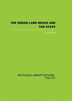 The Urban Land Nexus and the State - Scott, A J