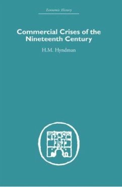 Commercial Crises of the Nineteenth Century - Hyndman, H M