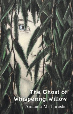 The Ghost of Whispering Willow - Thrasher, Amanda M.
