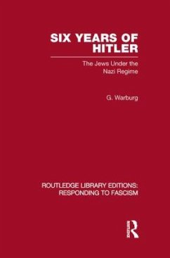 Six Years of Hitler (Rle Responding to Fascism) - Warburg, G.