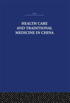 Health Care and Traditional Medicine in China 1800-1982 - Hillier, S M; Jewell, Tony