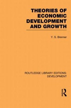 Theories of Economic Development and Growth - Brenner, Y S