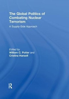The Global Politics of Combating Nuclear Terrorism