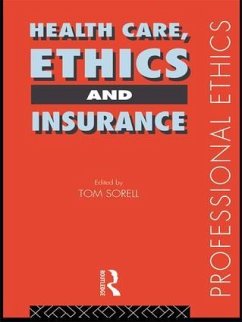 Health Care, Ethics and Insurance - Sorell, Tom (ed.)