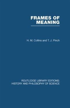 Frames of Meaning - Collins, Hm; Pinch, Tj