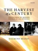 The Harvest of a Century: Discoveries of Modern Physics in 100 Episodes