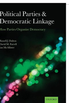 Political Parties and Democratic Linkage - Dalton, Russell J.; Farrell, David M.; Mcallister, Ian