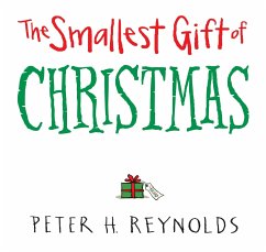 The Smallest Gift of Christmas - Reynolds, Peter H.