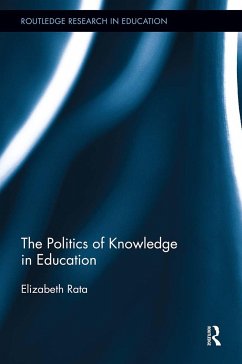 The Politics of Knowledge in Education - Rata, Elizabeth