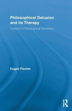 Philosophical Delusion and Its Therapy - Fischer, Eugen