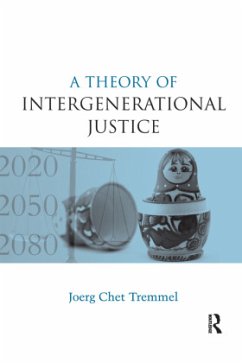 A Theory of Intergenerational Justice - Tremmel, Joerg Chet