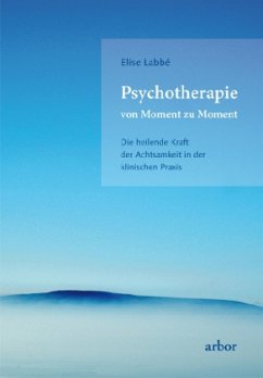 Psychotherapie von Moment zu Moment - Labbé, Elise E.