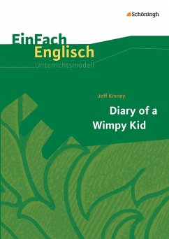 Diary of a Wimpy Kid. EinFach Englisch Unterrichtsmodelle - Weber, Sarah; Pfeiffer, Hannes
