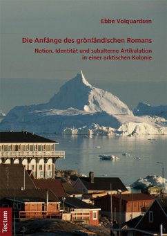 Die Anfänge des grönländischen Romans (eBook, PDF) - Volquardsen, Ebbe