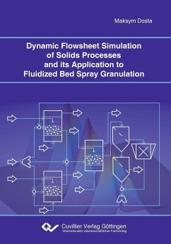 Dynamic Flowsheet Simulation of Solids Processes and its Application to Fluidized Bed Spray Granulation - Dosta, Maksym