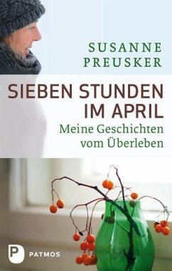 Sieben Stunden im April (eBook, ePUB) - Preusker, Susanne