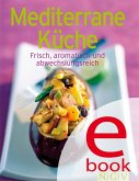 Mediterrane Küche (eBook, ePUB)