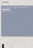 Briefe 1781 bis Juni 1791 / Wilhelm von Humboldt: Wilhelm von Humboldt - Briefe Band I-1