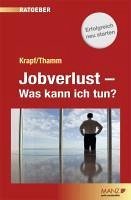 Jobverlust - Was kann ich tun? (eBook, ePUB) - Krapf, Günther; Thamm, Andreas