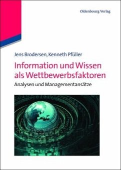 Information und Wissen als Wettbewerbsfaktoren - Brodersen, Jens;Pfüller, Kenneth