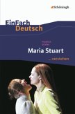 Maria Stuart. EinFach Deutsch ...verstehen