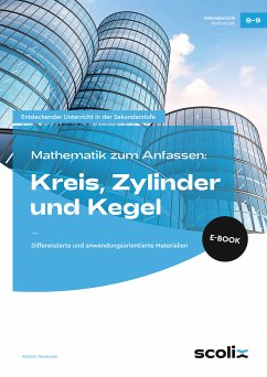 Mathematik zum Anfassen: Kreis, Zylinder und Kegel (eBook, PDF) - Neumann, Kerstin