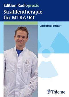 Strahlentherapie für MTRA/RT (eBook, PDF) - Lütter, Christiana