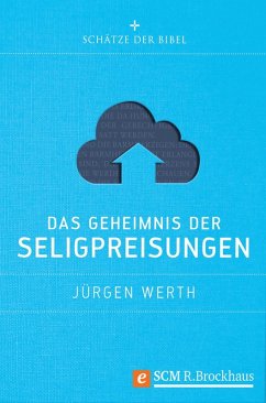 Das Geheimnis der Seligpreisungen (eBook, ePUB) - Werth, Jürgen