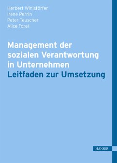 Management der sozialen Verantwortung in Unternehmen (eBook, PDF) - Winistörfer, Herbert; Perrin, Irene; Teuscher, Peter; Forel, Alice