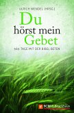 Du hörst mein Gebet (eBook, ePUB)