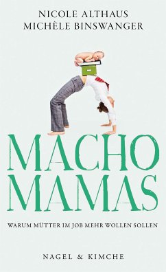 Macho-Mamas (eBook, ePUB) - Althaus, Nicole; Binswanger, Michèle